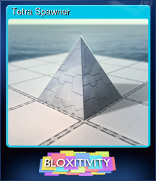 Series 1 - Card 5 of 6 - Tetra Spawner