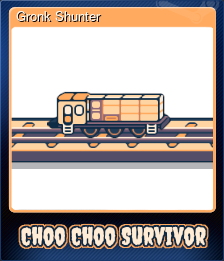 Series 1 - Card 8 of 10 - Gronk Shunter