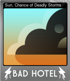 Series 1 - Card 2 of 6 - Sun, Chance of Deadly Storms
