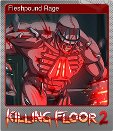 Series 1 - Card 1 of 8 - Fleshpound Rage