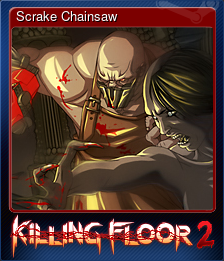 Series 1 - Card 4 of 8 - Scrake Chainsaw
