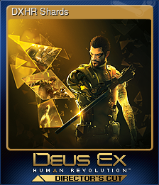 Series 1 - Card 7 of 9 - DXHR Shards