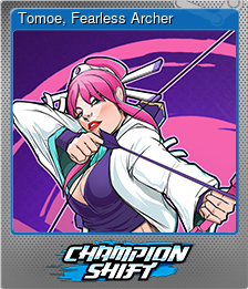 Series 1 - Card 4 of 8 - Tomoe, Fearless Archer