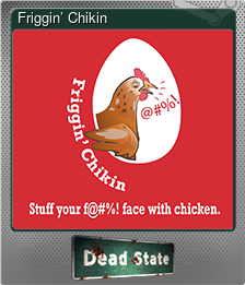 Series 1 - Card 8 of 10 - Friggin’ Chikin