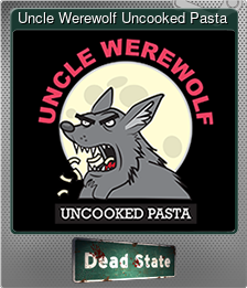 Series 1 - Card 10 of 10 - Uncle Werewolf Uncooked Pasta