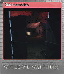 Series 1 - Card 2 of 6 - Bad memories