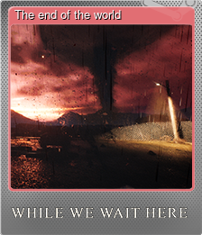Series 1 - Card 6 of 6 - The end of the world