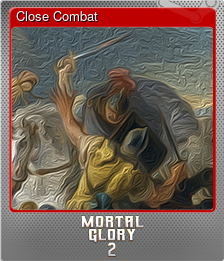 Series 1 - Card 2 of 5 - Close Combat