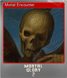 Series 1 - Card 4 of 5 - Mortal Encounter