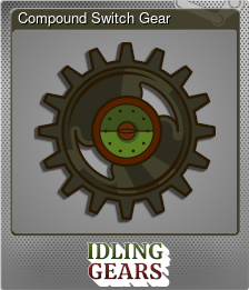 Series 1 - Card 7 of 15 - Compound Switch Gear