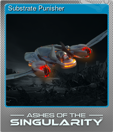 Series 1 - Card 5 of 6 - Substrate Punisher