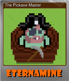 Series 1 - Card 5 of 6 - The Pickaxe Master