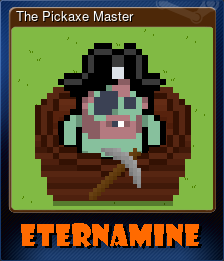 Series 1 - Card 5 of 6 - The Pickaxe Master