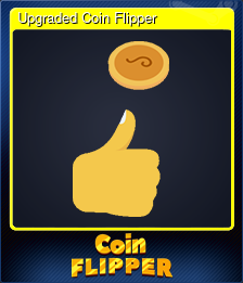 Series 1 - Card 2 of 6 - Upgraded Coin Flipper