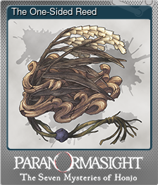 Series 1 - Card 12 of 13 - The One-Sided Reed
