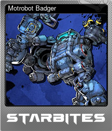 Series 1 - Card 7 of 12 - Motrobot Badger