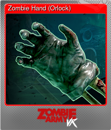 Series 1 - Card 7 of 7 - Zombie Hand (Orlock)