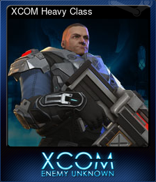 Series 1 - Card 7 of 9 - XCOM Heavy Class