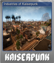 Series 1 - Card 5 of 9 - Industries of Kaiserpunk