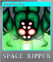 Series 1 - Card 4 of 6 - DeathRay Bug