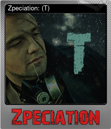 Series 1 - Card 7 of 10 - Zpeciation: (T)
