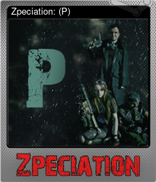 Series 1 - Card 2 of 10 - Zpeciation: (P)