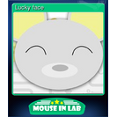 Lucky face