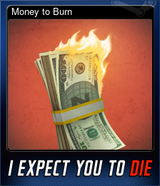 Series 1 - Card 1 of 7 - Money to Burn