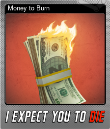 Series 1 - Card 1 of 7 - Money to Burn