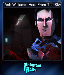 Series 1 - Card 7 of 11 - Ash Williams: Hero From The Sky