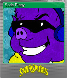 Series 1 - Card 4 of 10 - Soda Piggy