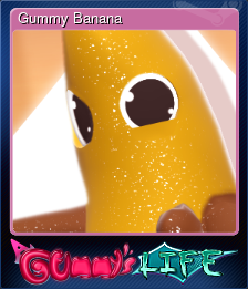 Series 1 - Card 3 of 5 - Gummy Banana