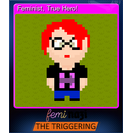 Feminist, True Hero!
