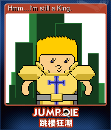 Hmm...I'm still a King.