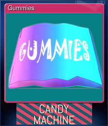 Series 1 - Card 4 of 5 - Gummies