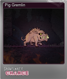 Series 1 - Card 5 of 8 - Pig Gremlin