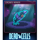 CROW'S WINGS