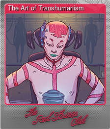 Series 1 - Card 1 of 6 - The Art of Transhumanism