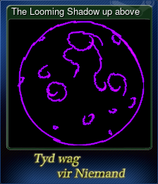 Series 1 - Card 5 of 5 - The Looming Shadow up above