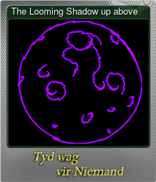 Series 1 - Card 5 of 5 - The Looming Shadow up above