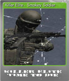 Series 1 - Card 5 of 5 - Killer Elite - Smokey Soldier