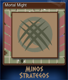 Series 1 - Card 6 of 6 - Mortal Might
