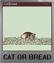 Series 1 - Card 6 of 6 - CatBread