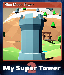 Series 1 - Card 2 of 5 - Blue Moon Tower