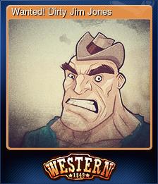 Series 1 - Card 7 of 8 - Wanted! Dirty Jim Jones