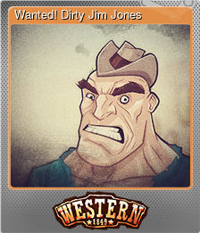 Series 1 - Card 7 of 8 - Wanted! Dirty Jim Jones