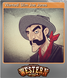 Series 1 - Card 5 of 8 - Wanted! Slim Joe Jones