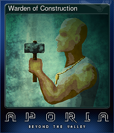 Series 1 - Card 2 of 7 - Warden of Construction