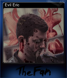 Series 1 - Card 9 of 9 - Evil Eric