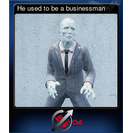 He used to be a businessman